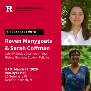 Event Promo Material for Chambers Oral History Graduate Student Fellowship Lecture on March 27, 2026